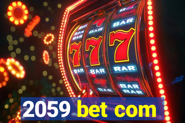 2059 bet com